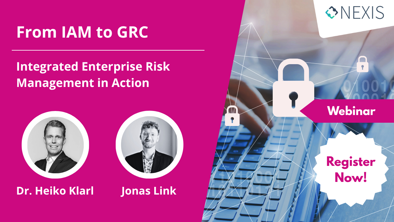 From IAM to GRC – Integrated Enterprise Risk Management in Action