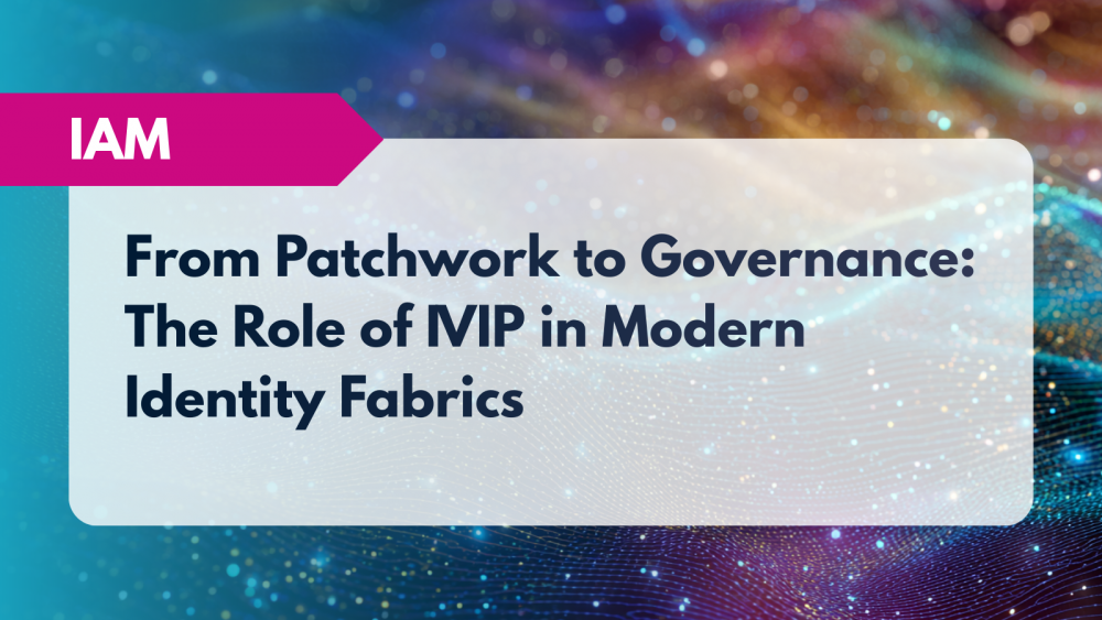 From Patchwork to Governance: The Role of IVIP in Modern Identity Fabrics