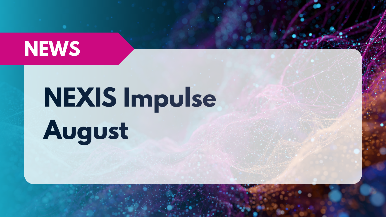 NEXIS_Blog_Impulse_August