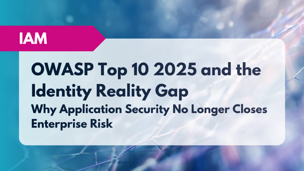 OWASP Top 10 2025 and the Identity Reality Gap